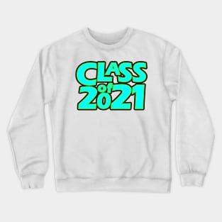 Grad Class of 2021 Crewneck Sweatshirt